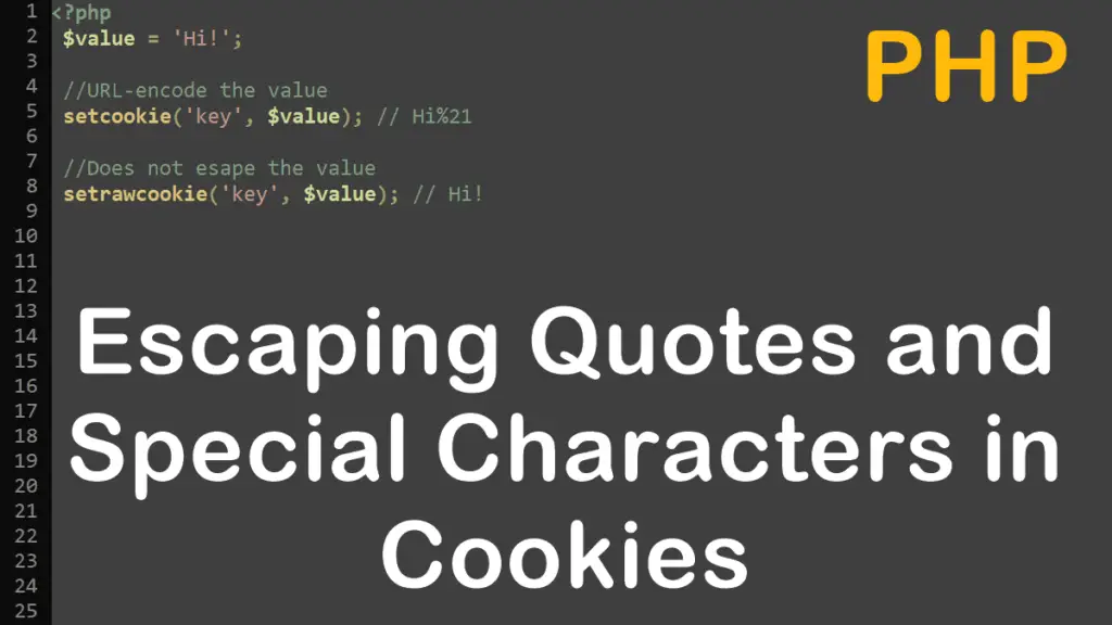 escaping-special-characters-and-quotes-in-cookies-in-php-brainbell